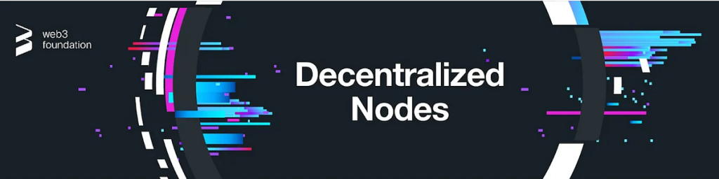 Applications are open for the Fourth Cohort of Decentralized Nodes | by Web3 Foundation Team | Web3 Foundation | Nov, 2025 Applications are open for the Fourth Cohort of Decentralized Nodes | by Web3 Foundation Team | Web3 Foundation | Nov, 2025