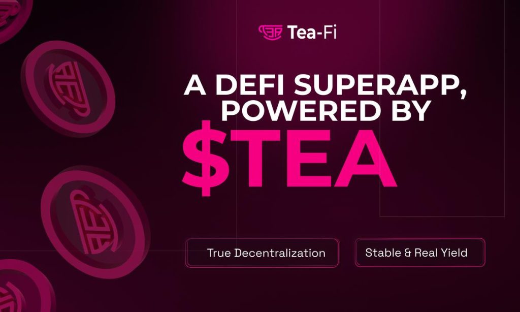 One SuperApp. Infinite Yield. Powered By $TEA One SuperApp. Infinite Yield. Powered By $TEA