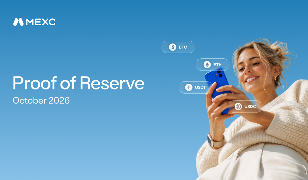 MEXC Releases October 2026 Proof of Reserves, Reinforcing User Trust Through Verifiable Transparency
